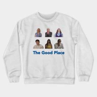 the good place Crewneck Sweatshirt